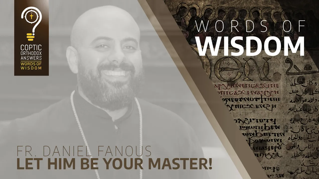 Let Him be your master!